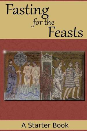 Fasting for the Feasts de Pani Marianna Bannon