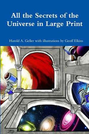 All the Secrets of the Universe de Harold Geller