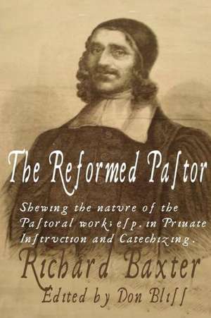 The Reformed Pastor de Richard Baxter