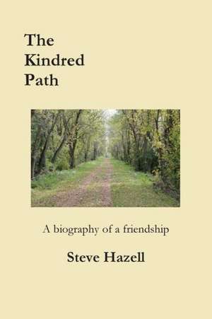 The Kindred Path de Steve Hazell