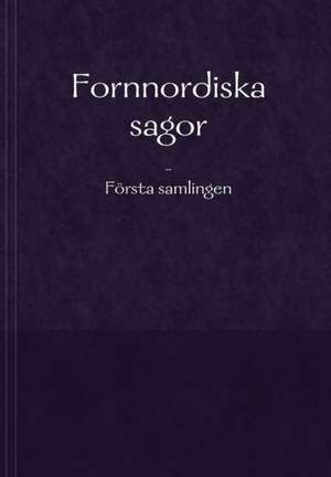 Fornnordiska Sagor de Lars Ulwencreutz