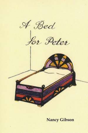 A Bed for Peter de Nancy Gibson