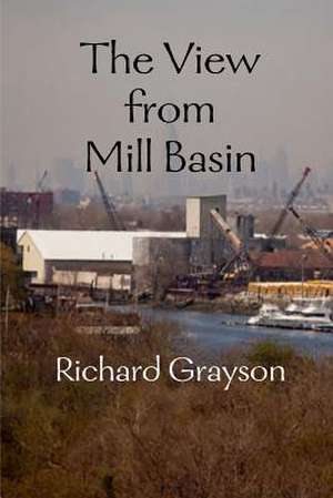 The View from Mill Basin de Richard Grayson