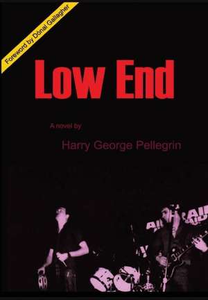Low End de Harry George Pellegrin