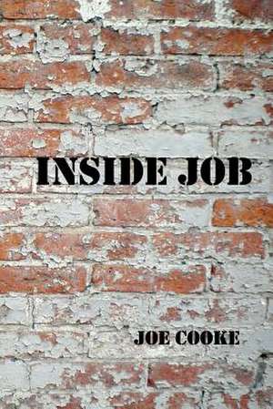 Inside Job de Joe Cooke