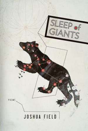 Sleep of Giants de Joshua Field