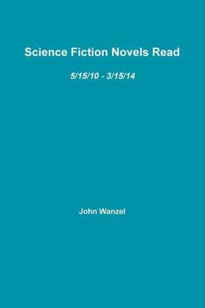 Science Fiction Novels Read (Paperback) de John Wanzel