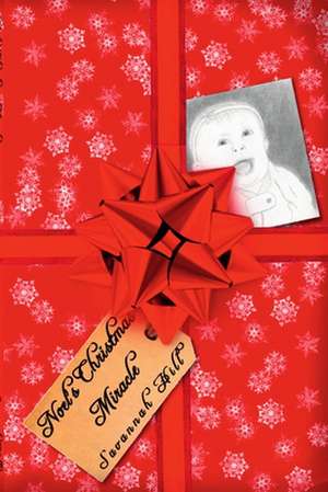 Noel's Christmas Miracle de Savannah Hill