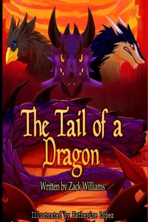 The Tail of a Dragon de Zachary Williams