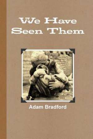 We Have Seen Them de Adam Bradford