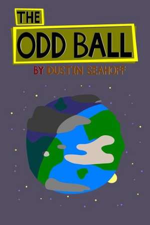 The Odd Ball de Dustin Seahoff