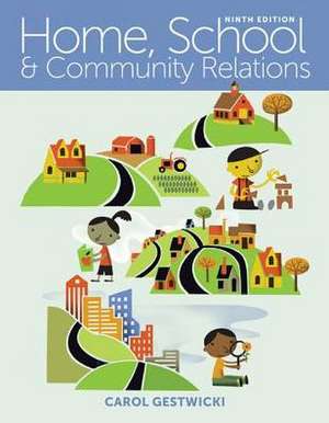 Home, School, and Community Relations de Carol Gestwicki