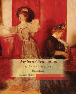 Western Civilization, a Brief History de Marvin Perry