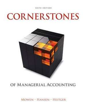 Cornerstones of Managerial Accounting de Maryanne M. Mowen