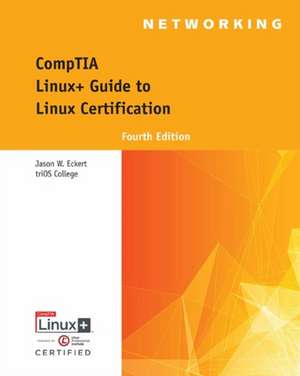 Comptia Linux+ Guide to Linux Certification de Jason W. Eckert