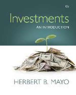 Investments: An Introduction (with Stock-Trak Coupon) de Herbert B. Mayo