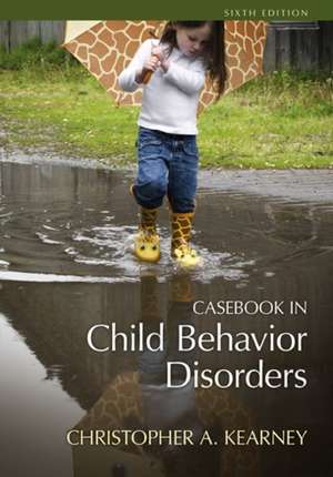 Casebook in Child Behavior Disorders de Kearney