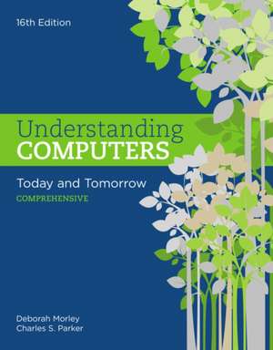 Understanding Computers: Comprehensive de Deborah Morley