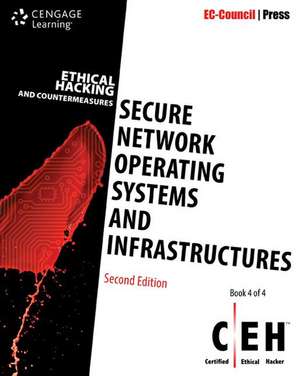 Ethical Hacking and Countermeasures: Secure Network Operating Systems and Infrastructures (Ceh) de EC-Council