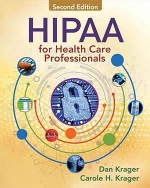 Hipaa for Health Care Professionals de Dan Krager