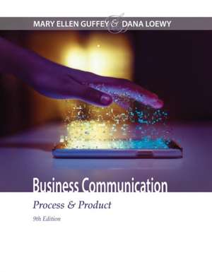 Business Communication: Process & Product de Mary Ellen Guffey