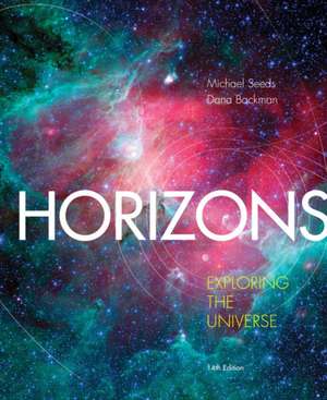 Horizons: Exploring the Universe de Michael A. Seeds