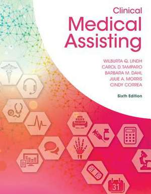 Clinical Medical Assisting de Wilburta Q. Lindh