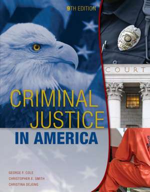 Cole, G: Criminal Justice in America de Christina (Michigan State University) DeJong