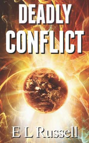 Russell, E: DEADLY CONFLICT