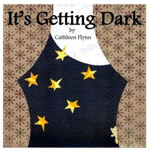 It's Getting Dark de Cathleen Flynn