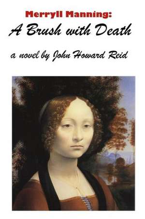 Merryll Manning: A Brush with Death de John Howard Reid