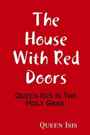 The House with Red Doors de Queen Isis