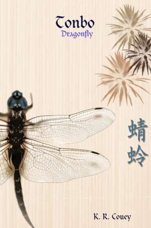 Tonbo (Dragonfly) de K. R. Couey