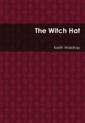 The Witch Hat de Keith Waldrop