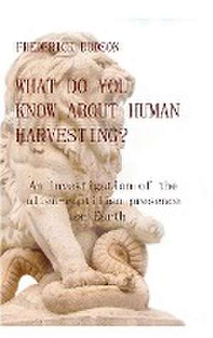 What do you know about human harvesting? de Frederick Dodson