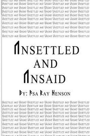 Unsettled and Unsaid de Asa Ray Henson