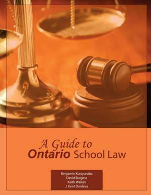 A Guide to Ontario School Law de Benjamin Kutsyuruba