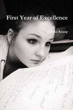 First Year of Excellence de Juliana Knaup