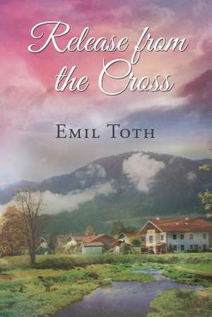 Release from the Cross de Emil Toth