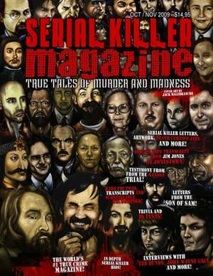 Serial Killer Magazine - Issue 7 - Published by Serialkillercalendar.com de Serialkillerca Serialkillercalendar Com