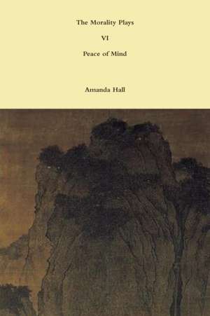 The Morality Plays VI de Amanda Hall