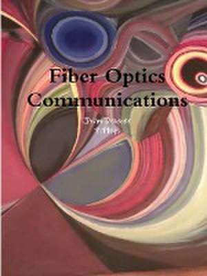 Fiber Optics Communications de John Dekker