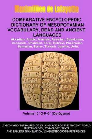 V13.Comparative Encyclopedic Dictionary of Mesopotamian Vocabulary Dead & Ancient Languages de Maximillien De Lafayette