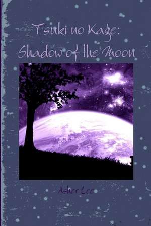 Shadow of the Moon de Asher Lee