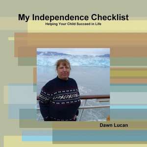 My Independence Checklist de Dawn Lucan