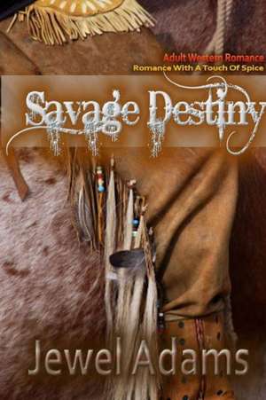 Savage Destiny de Jewel Adams