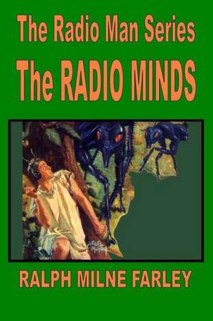 The Radio Minds de Ralph Milne Farley