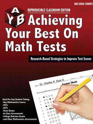 Achieving Your Best on Math Tests Class Edition de Charles P. Kost II