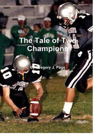 The Tale of Two Champions de Gregory J. Page