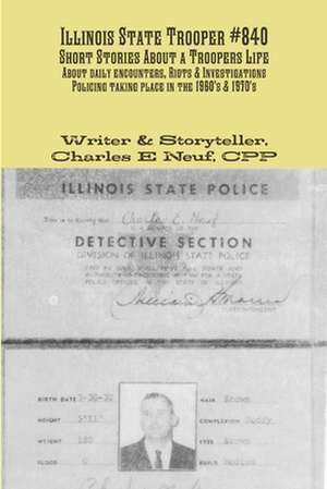 Illinois State Trooper #840 de Cpp Charles Neuf